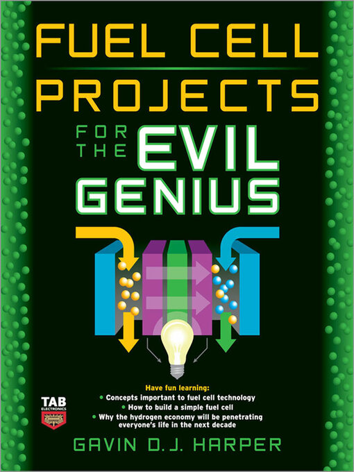 Title details for Fuel Cell Projects for the Evil Genius by Gavin D J Harper - Available
